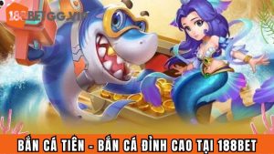 bắn cá tiên